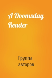 A Doomsday Reader