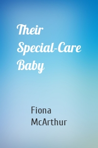 Their Special-Care Baby