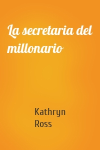 La secretaria del millonario