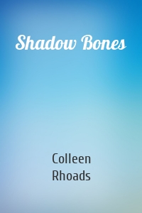 Shadow Bones