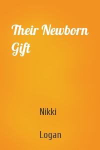 Their Newborn Gift