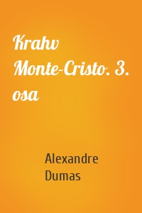 Krahv Monte-Cristo. 3. osa