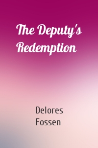 The Deputy's Redemption