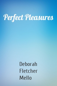 Perfect Pleasures