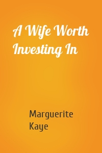 A Wife Worth Investing In