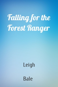 Falling for the Forest Ranger