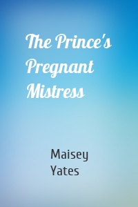 The Prince's Pregnant Mistress