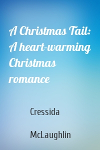 A Christmas Tail: A heart-warming Christmas romance