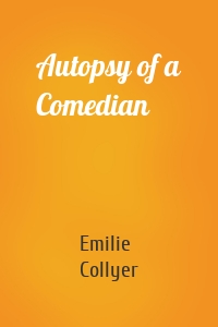 Autopsy of a Comedian