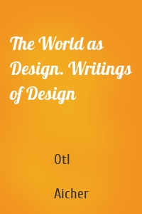 The World as Design. Writings of Design