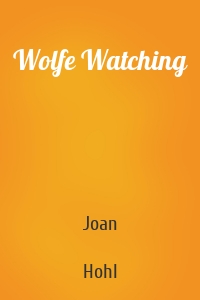 Wolfe Watching