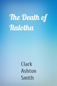 The Death of Ilalotha