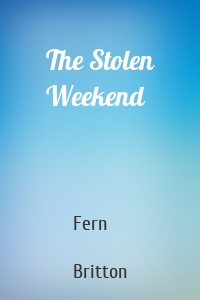 The Stolen Weekend