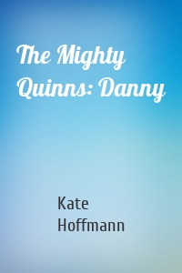 The Mighty Quinns: Danny