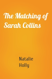 The Matching of Sarah Collins