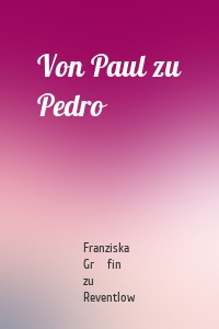 Von Paul zu Pedro