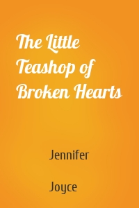 The Little Teashop of Broken Hearts
