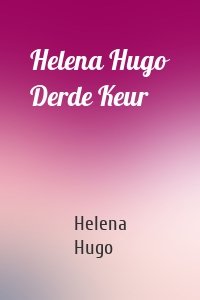 Helena Hugo Derde Keur