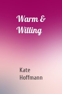 Warm & Willing