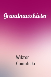Grandmuszkieter