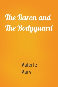 The Baron and The Bodyguard