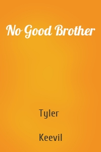 No Good Brother