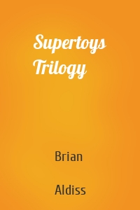 Supertoys Trilogy