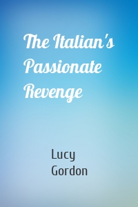 The Italian's Passionate Revenge