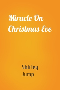 Miracle On Christmas Eve