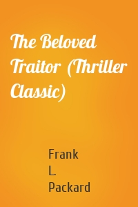 The Beloved Traitor (Thriller Classic)