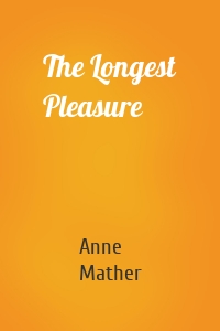 The Longest Pleasure