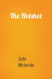 The Hotshot