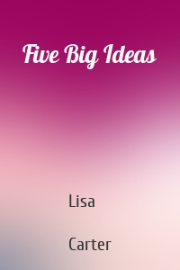 Five Big Ideas