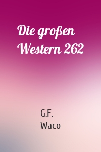 Die großen Western 262