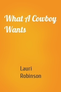 What A Cowboy Wants