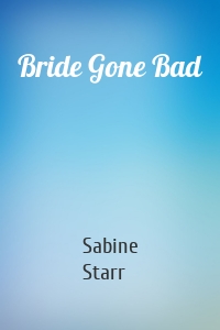 Bride Gone Bad