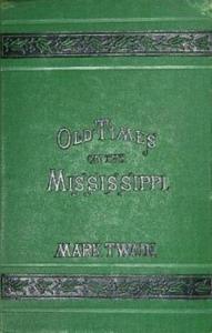 Марк Твен - Старые времена на Миссисипи