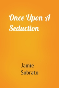 Once Upon A Seduction
