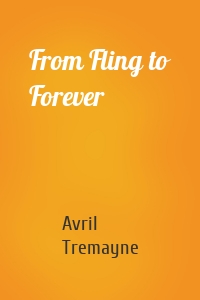 From Fling to Forever