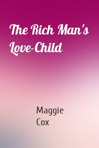 The Rich Man's Love-Child