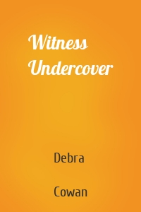 Witness Undercover