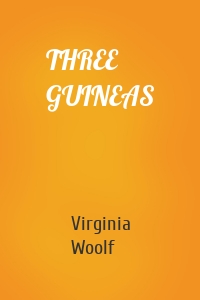 THREE GUINEAS