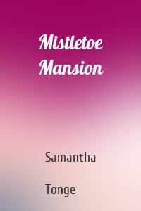 Mistletoe Mansion