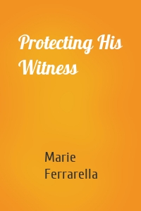 Protecting His Witness