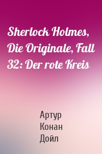 Sherlock Holmes, Die Originale, Fall 32: Der rote Kreis
