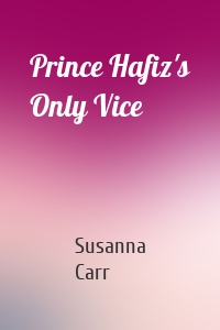 Prince Hafiz's Only Vice