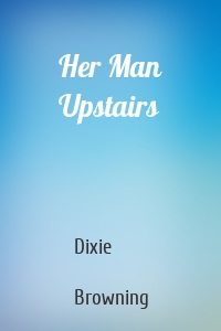 Her Man Upstairs