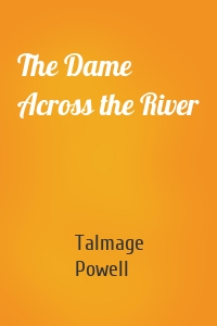 The Dame Across the River