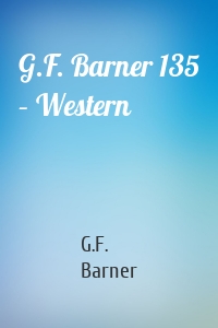 G.F. Barner 135 – Western