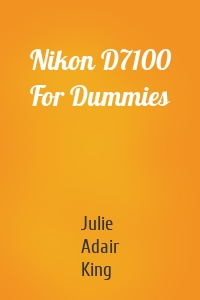 Nikon D7100 For Dummies